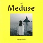 Club Meduse (compiled by Charles Bals)