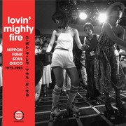Lovin' Mighty Fire (Nippon Funk, Soul, Disco 1973-1983)