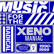 Music For The Radical XenoManiac Vol. 2: Hedonistic  Highlights From The Lowlands 1990-1999