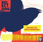 Selectors 001: Motor City Drum Ensemble