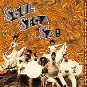Soul Sega Sa ! Vol.2: Indian Ocean Segas From The 70's