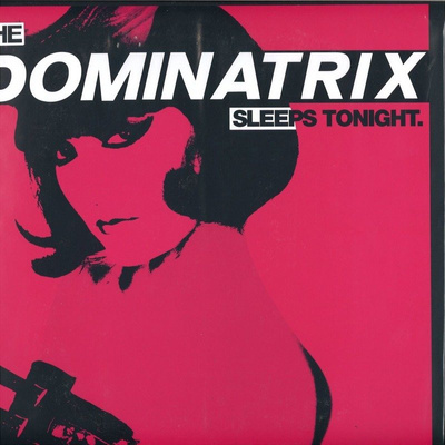The Dominatrix Sleeps Tonight
