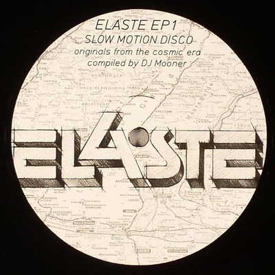 Elaste EP1 - Slow Motion Disco (selected by DJ Mooner)