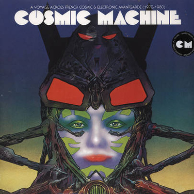 Cosmic Machine - A Voyage Across French Cosmic & Electronic Avantgarde (1970-1980)