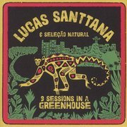 3 Sessions In A Greenhouse
