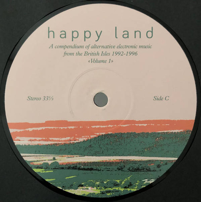 Happy Land: A Compendium Of Alternative Electronic Music From The British Isles 1992-1996 Volume 1