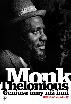 Thelonious Monk. Geniusz inny niż inni