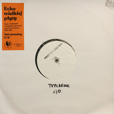 Echo Wielkiej Płyty (Rare, Unreleased & Forgotten Electronic Music From Poland 1982​-​1987) Test Pressing