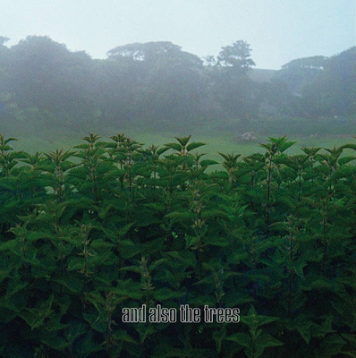 And Also The Trees (Record Store Day 2020)
