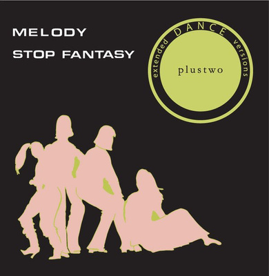 Melody / Stop Fantasy