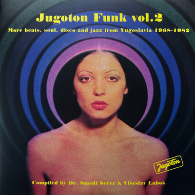 Jugoton Funk Vol. 2 - More Beats, Soul, Disco And Jazz From Yugoslavia 1968-1982 (Gatefold)