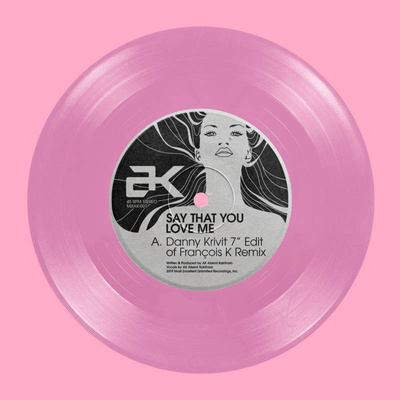 Say That You Love Me (Pink Vinyl) (Record Store Day Black Friday 2022)