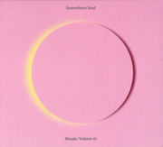 Somewhere Soul: Rituals Volume 01