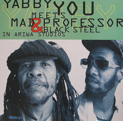 Yabby You Meets Mad Professor & Black Steel In Ariwa Studios