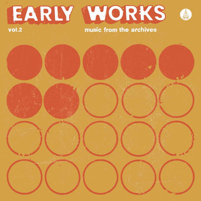 Early Works Vol. 2: Music From The Archives