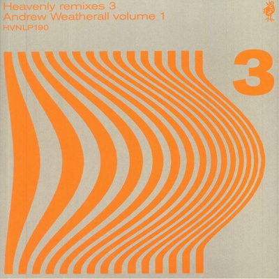 Heavenly Remixes 3: Andrew Weatherall Volume 1 (180g)