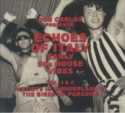 Echoes Of Italy - Early 90s House Vibes Vol.1 & 2 - Artists In Wonderland & The Birds Of Paradise