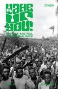 Wake Up You! Vol. 2 - The Rise And Fall Of Nigerian Rock 1972-1977 (książka + CD)
