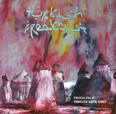 Turkish Freakout: Psych-Folk Singles 1969-1980 (gatefold)