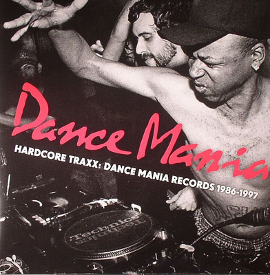 Hardcore Traxx: Dance Mania Records 1986-1997 (2025 Repress)