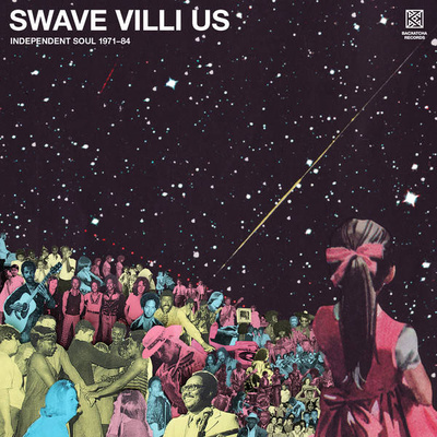 Swave Villi Us: Independent Soul 1971-84