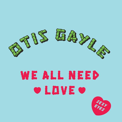 Sexy Eyes / We All Need Love