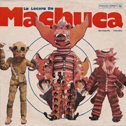 La Locura De Machuca: Barranquilla Colombia 1975-1980