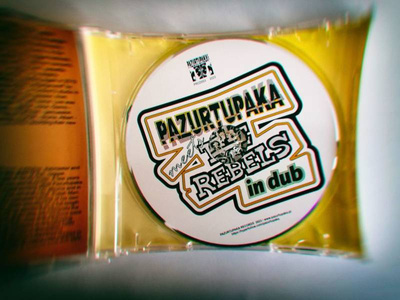 Pazurtupaka meets The Rebels In Dub