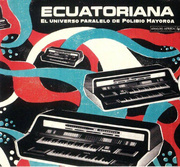 Ecuatoriana: El Universo Paralelo De Polibio Mayorga