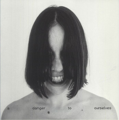 A Danger To Ourselves