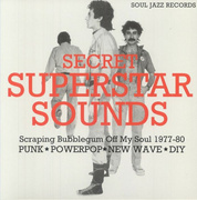 Secret Superstar Sounds: Scraping Bubblegum Off My Soul 1977-80: Punk Powerpop New Wave DIY