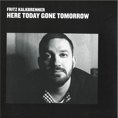 Here Today Gone Tomorrow  (2021 Repress)