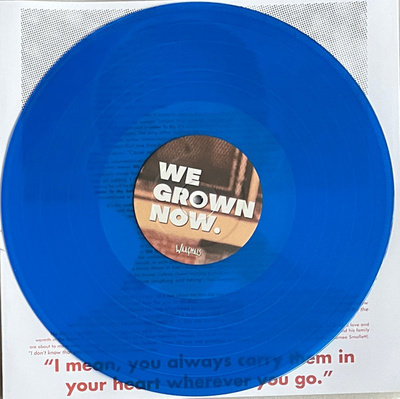 We Grown Now (Blue Vinyl)