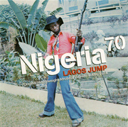 Nigeria 70 (Lagos Jump: Original Heavyweight Afrobeat, Highlife & Afro-Funk) promo [Used / Second Hand]