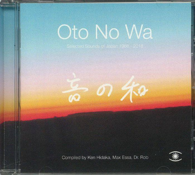 Oto No Wa: Selected Sounds Of Japan 1988-2018