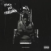 Fuck Yo Feelings (gatefold)