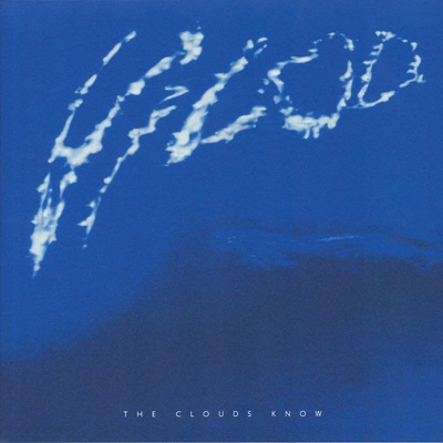 The Clouds Know (gatefold)