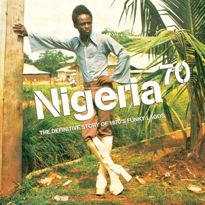 Nigeria 70: The Definitive Story Of 1970's Funky Lagos (gatefold 180g)