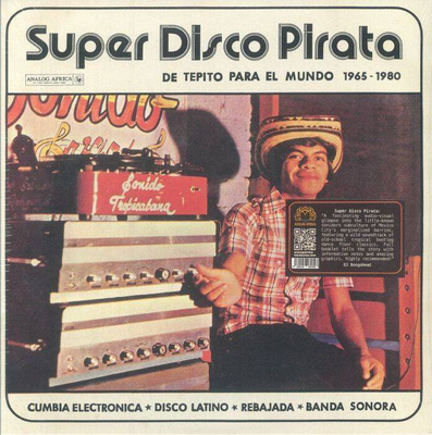 Super Disco Pirata - De Tepito Para El Mundo 1965​-​1980 (Gatefold)