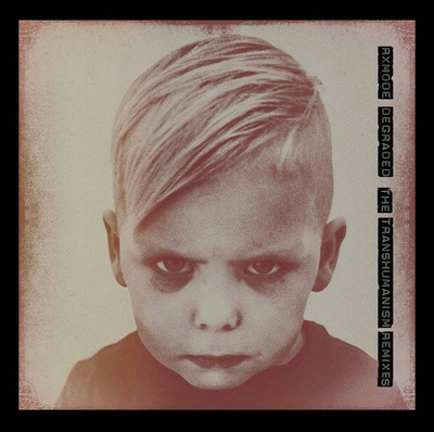 Degraded (The Transhumanism Remixes) 180g