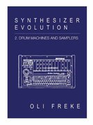 Synthesizer Evolution: 2. Drum Machines And Samplers