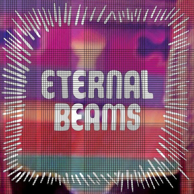 Eternal Beams