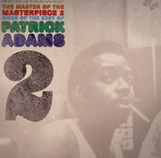 The Master Of The Masterpiece 2 (More Of The Best Of Patrick Adams)