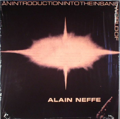 An Introduction Into The Insane World Of Alain Neffe