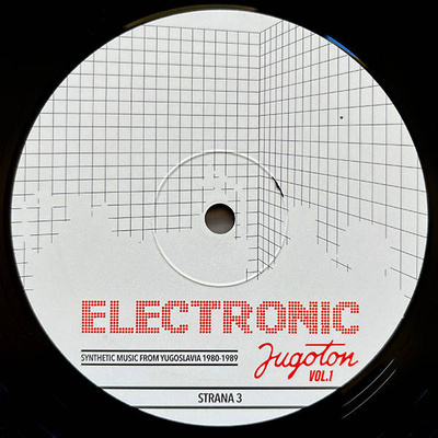 Electronic Jugoton  Vol. 1: Synthetic Music From Yugoslavia 1980-1989 (Gatefold)