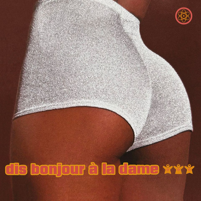 Dis Bonjour À La Dame (Orange Vinyl)