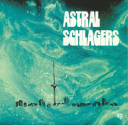 Astral Schlagers: The Singles Collection