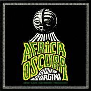 Africa Oscura: Afro Dark Electronic Percussions (180g)