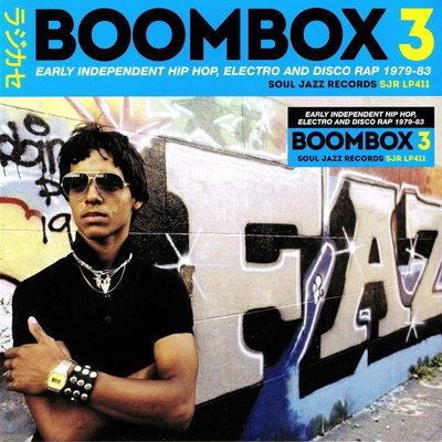 Boombox 3: Early Independent Hip Hop, Electro And Disco Rap 1979-83