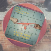 I Love Your Girlfriend (One-Sided) Clear Vinyl